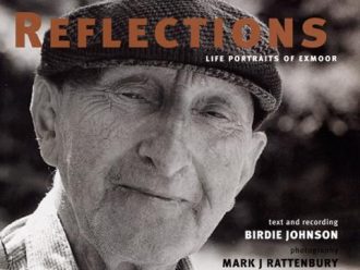 exmoor2 Reflections. Life portraits of Exmoor. Text and recording Birdie Johnson. Photography Mark J Rattenbury.