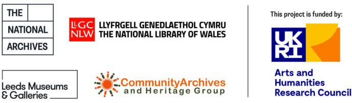Logos for Arts and Humanities Reseach Council (funder), and The National Archives, Leeds Museum and Galleries, The National Library of Wales, and the Community Archives and Heritage Group